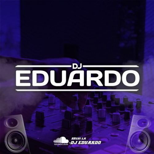 DJ EDUARDO