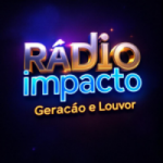 Rádio Impacto Geração e Louvor