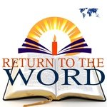 Return to the Word