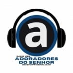ADS – Web Rádio Adoradores do Senhor – Louvores Lindos