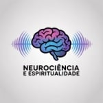 Neurociência e Espiritualidade