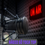 Rádio Só Toca Top